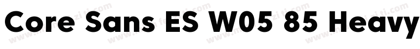 Core Sans ES W05 85 Heavy字体转换